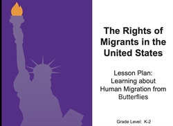 [ai] A lesson plan titled "The Rights of Migrants in the United States" with a purple background and an illustration of the Statue of Liberty. It includes the subtitle about learning human migration from butterflies, designed for grade K-2.